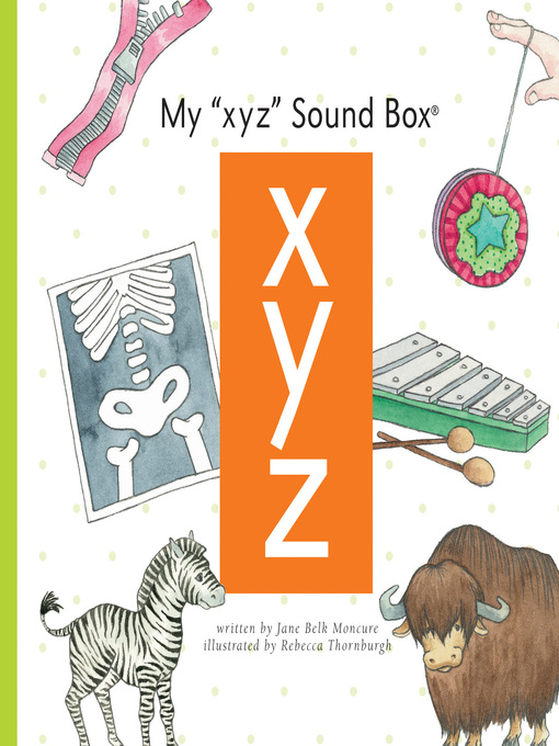 Title details for My 'xyz' Sound Box by Jane Belk Moncure - Wait list